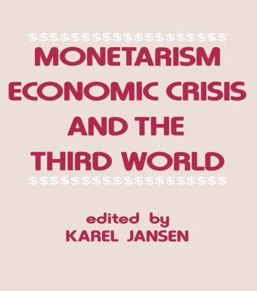 Karel Jansen - Monetarism, Economic Crisis and the Third World, Häftad