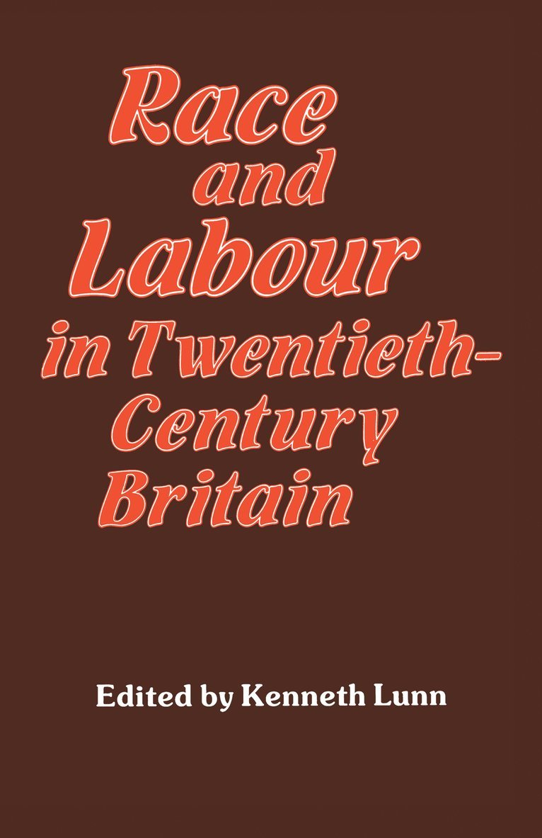 Race and Labour in Twentieth-Century Britain 1