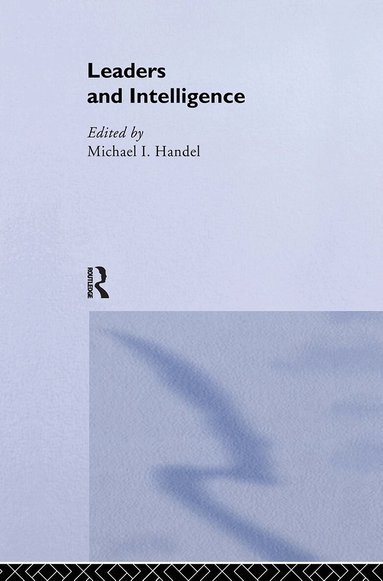 Michael I. Handel - Leaders and Intelligence, Häftad