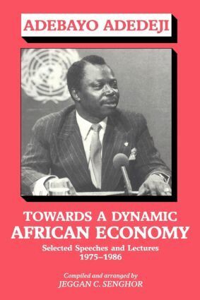 Adebayo Adedeji, Jeggan Colley Senghor - Towards a Dynamic African Economy, Häftad