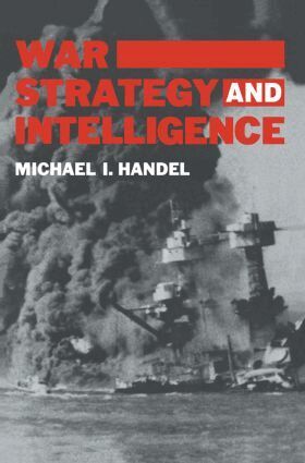Michael I. Handel - War, Strategy and Intelligence, Häftad