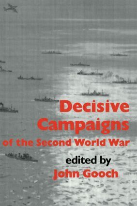 John Gooch - Decisive Campaigns of the Second World War, Häftad