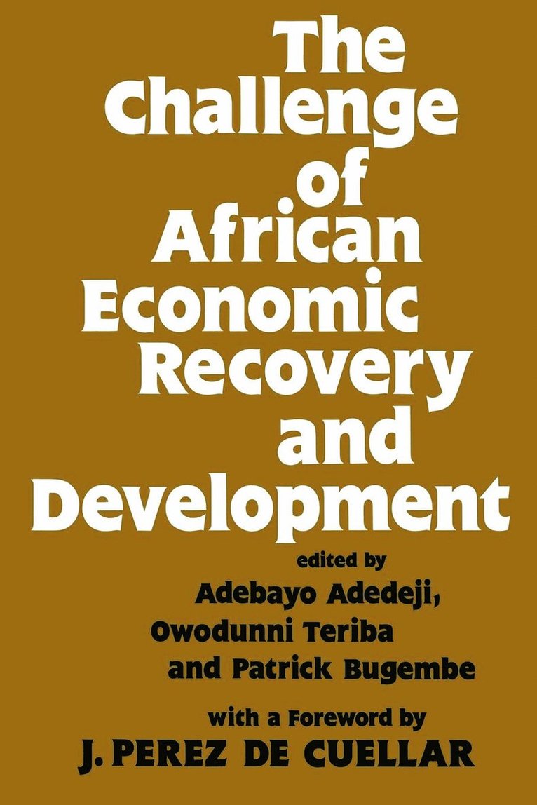 Adebayo Adedeji, Patrick Bugembe, O. Teriba - Challenge of African Economic Recovery and Development, Häftad