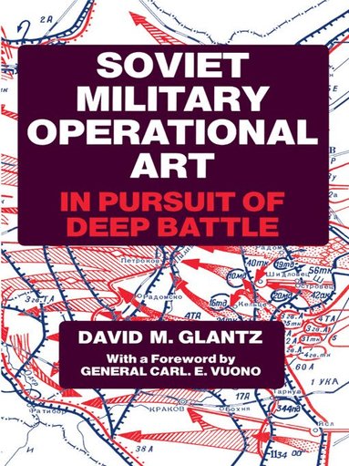 Colonel David M. Glantz - Soviet Military Operational Art, Häftad