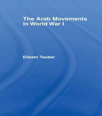 bokomslag The Arab Movements in World War I