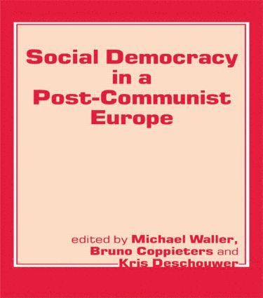 bokomslag Social Democracy in a Post-communist Europe