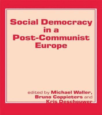 Social Democracy in a Post-communist Europe 1