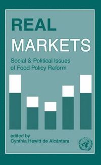 bokomslag Real Markets: Social and Political Issues of Food Policy Reform