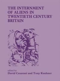 bokomslag The Internment of Aliens in Twentieth Century Britain