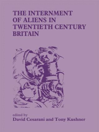 David Cesarani, Tony Kushner - Internment of Aliens in Twentieth Century Britain, Häftad