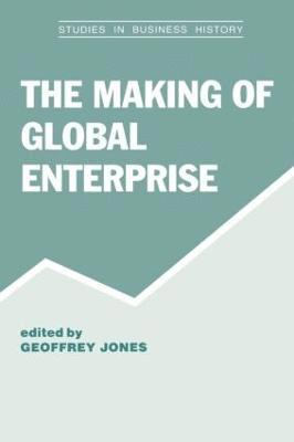 Geoffrey Jones - Making of Global Enterprises, Häftad