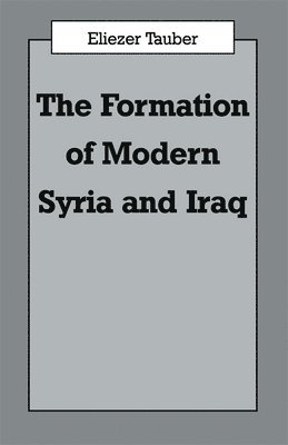 bokomslag The Formation of Modern Iraq and Syria