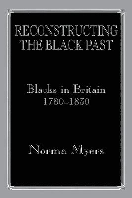 Norma Myers, Dr Norma Myers - Reconstructing the Black Past, Häftad