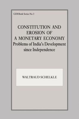 Constitution and Erosion of a Monetary Economy 1