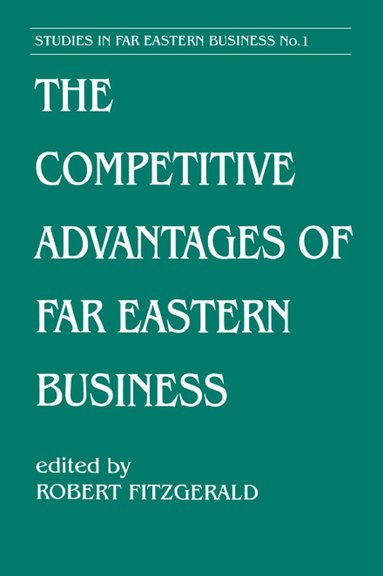 Robert Fitzgerald - Competitive Advantages of Far Eastern Business, Häftad