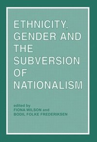 bokomslag Ethnicity, Gender and the Subversion of Nationalism