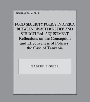 bokomslag Food Security Policy in Africa Between Disaster Relief and Structural Adjustment