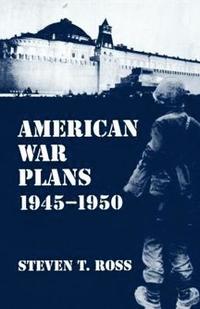 bokomslag American War Plans 1945-1950
