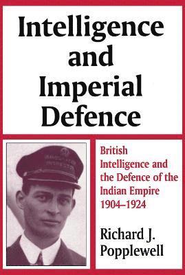 Intelligence and Imperial Defence 1