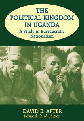 David E. Apter - Political Kingdom in Uganda, Häftad