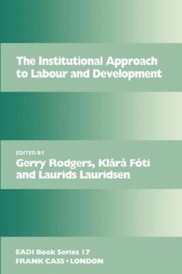 The Institutional Approach to Labour and Development 1