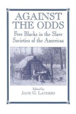 Jane G. Landers - Against the Odds, Häftad