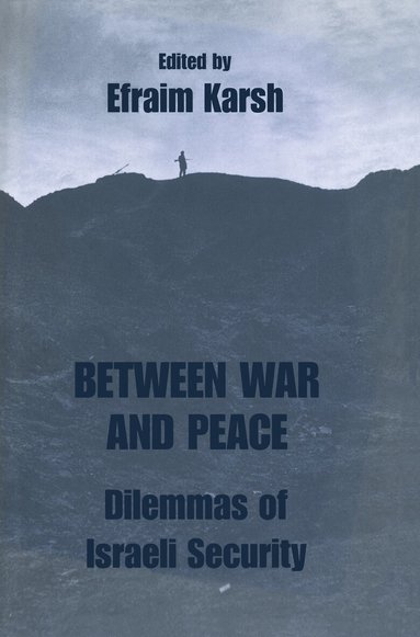 Efraim Karsh - Between War and Peace, Häftad
