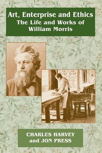 bokomslag Art, Enterprise and Ethics: Essays on the Life and Work of William Morris