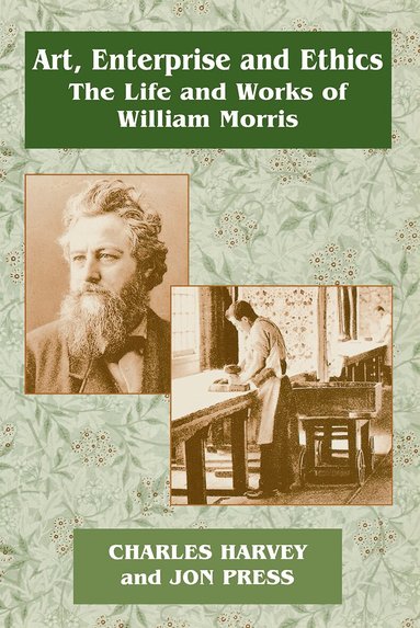 Charles Harvey, Professor Jon Press, Jon Press - Art, Enterprise and Ethics: Essays on the Life and Work of William Morris, Häftad