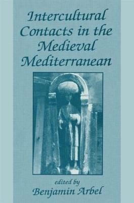 Intercultural Contacts in the Medieval Mediterranean 1