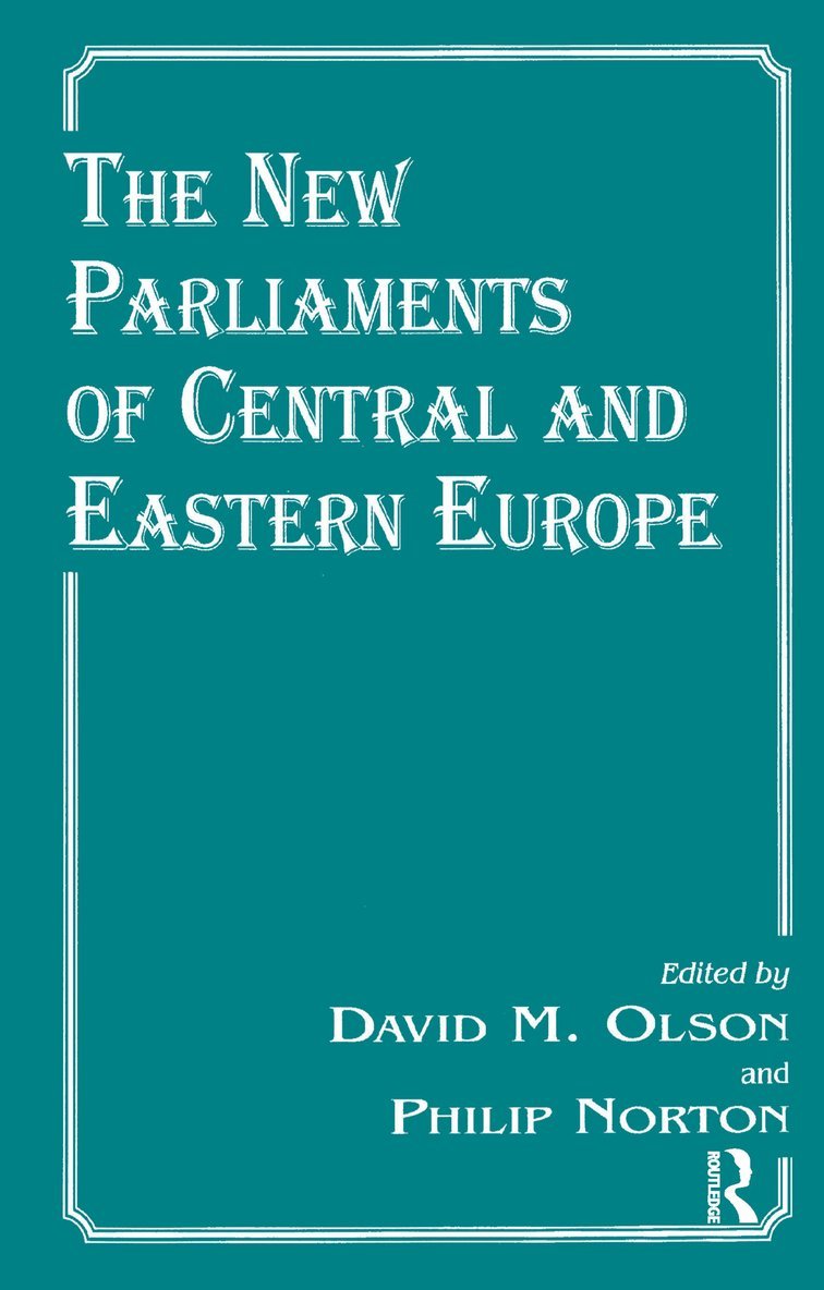 Philip Norton, David M. Olson - New Parliaments of Central and Eastern Europe, Häftad