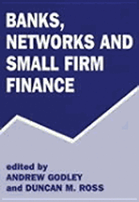 bokomslag Banks, Networks and Small Firm Finance