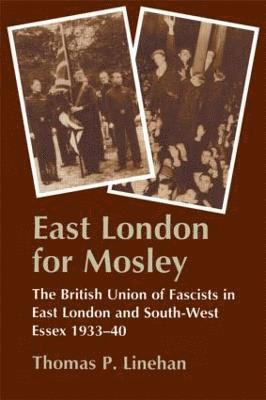 Thomas P. Linehan - East London for Mosley, Häftad