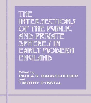 bokomslag Intersections of the Public and Private Spheres in Early Modern England