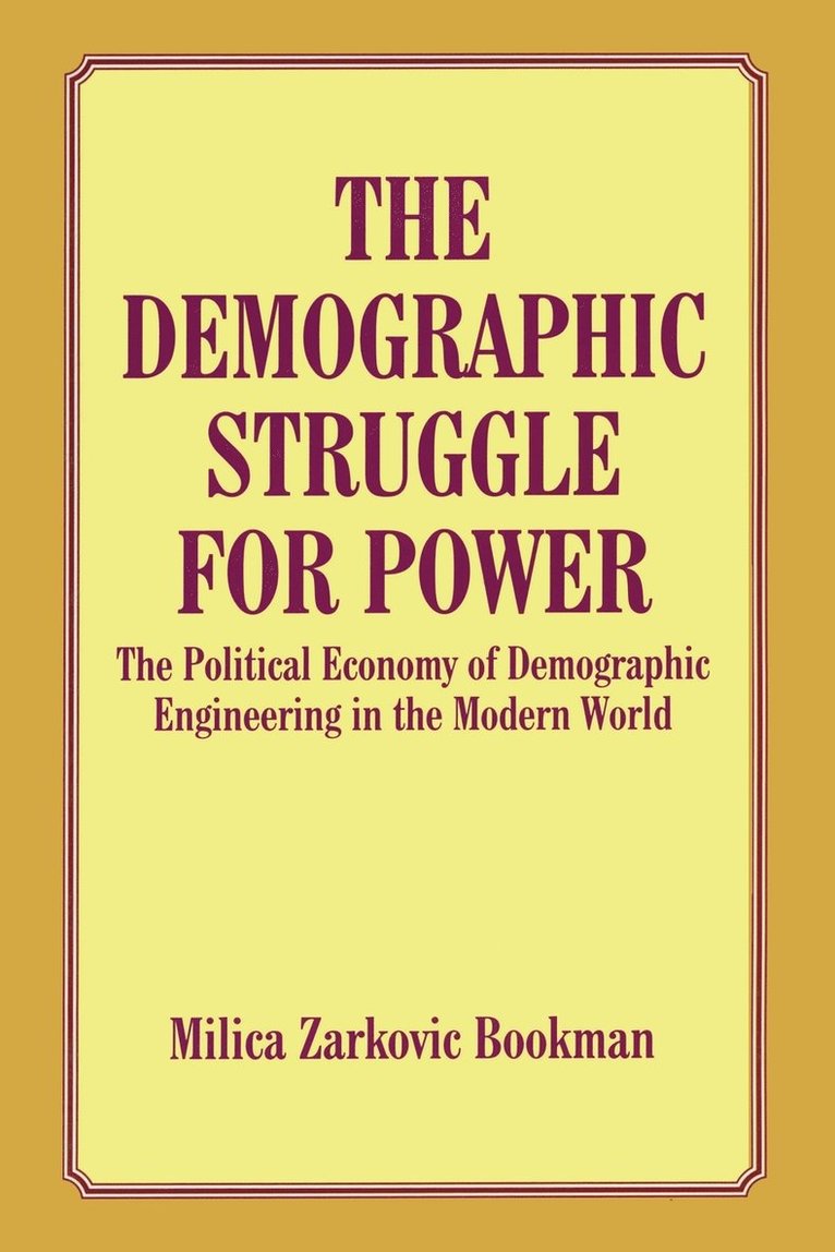 Milica Zarkovic Bookman - The Demographic Struggle for Power, Häftad