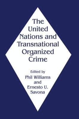 The United Nations and Transnational Organized Crime 1