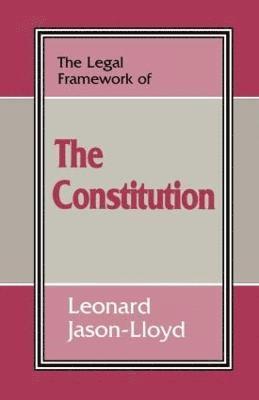 bokomslag The Legal Framework of the Constitution