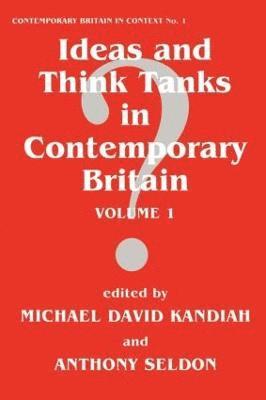 bokomslag Ideas and Think Tanks in Contemporary Britain