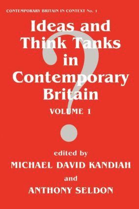 bokomslag Ideas and Think Tanks in Contemporary Britain