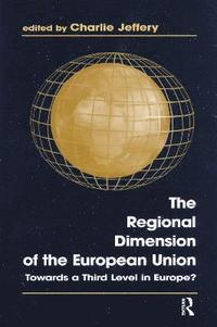 bokomslag The Regional Dimension of the European Union