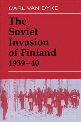 bokomslag Soviet Invasion of Finland, 1939-40