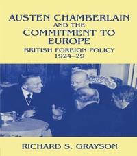 bokomslag Austen Chamberlain and the Commitment to Europe