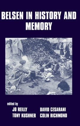 David Cesarani, Tony Kushner, Jo Reilly, Colin Richmond - Belsen in History and Memory, Häftad