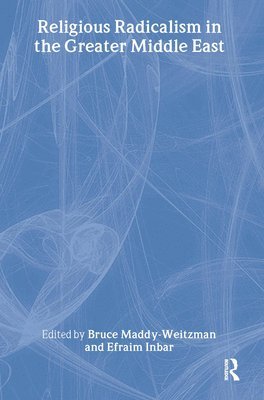 Religious Radicalism in the Greater Middle East