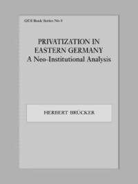 bokomslag Privatization in Eastern Germany