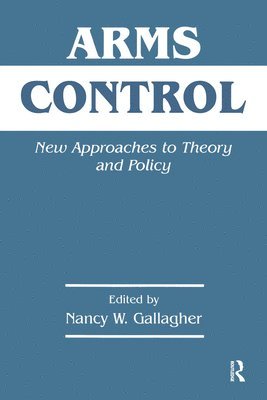 Nancy W. Gallagher - Arms Control, Häftad