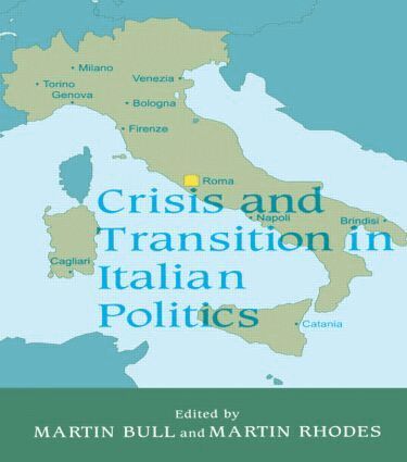 Martin Bull, Martin Rhodes - Crisis and Transition in Italian Politics, Häftad