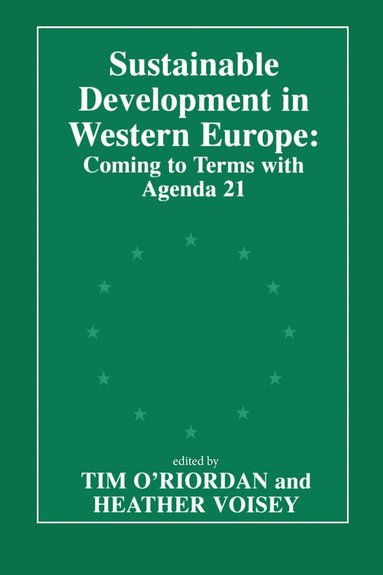 Tim O'Riordan, Heather Voisey - Sustainable Development in Western Europe, Häftad