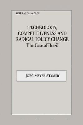 Technology, Competitiveness and Radical Policy Change 1