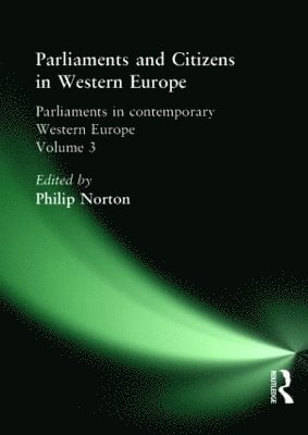 Philip Norton - Parliaments and Citizens in Western Europe, Häftad